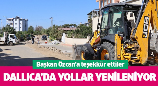 Dallıca’da yollar yenileniyor