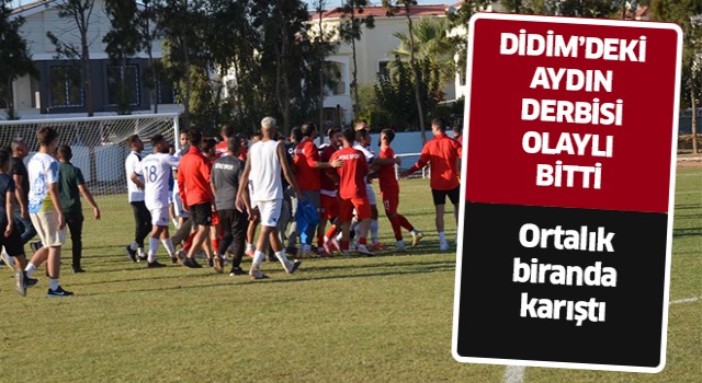 Didim'deki Aydın derbisi olaylı bitti