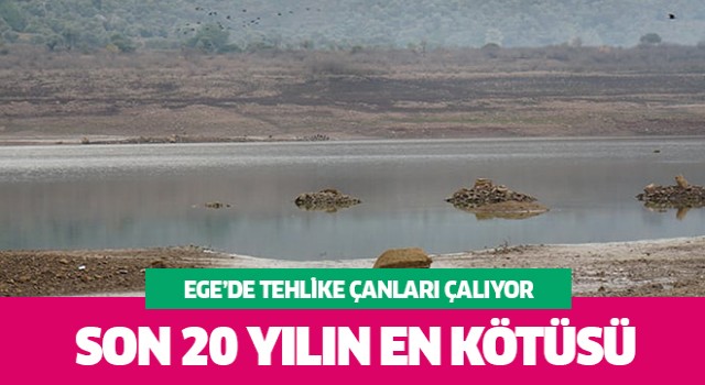 Ege, son 20 yılın en kurak sezonunu yaşıyor