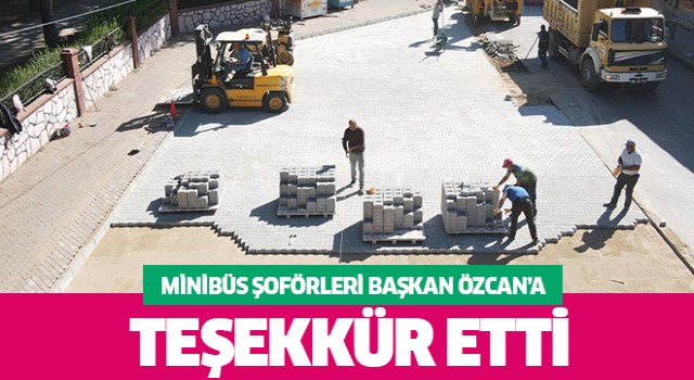 Minibüs şoförlerinden Nazilli Belediyesi’ne teşekkür