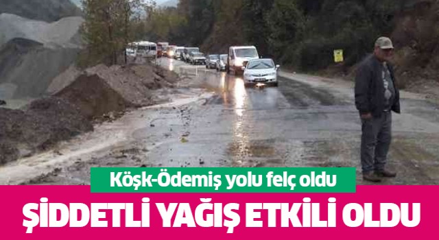 Aydın'da şiddetli yağış yolu trafiğe kapadı