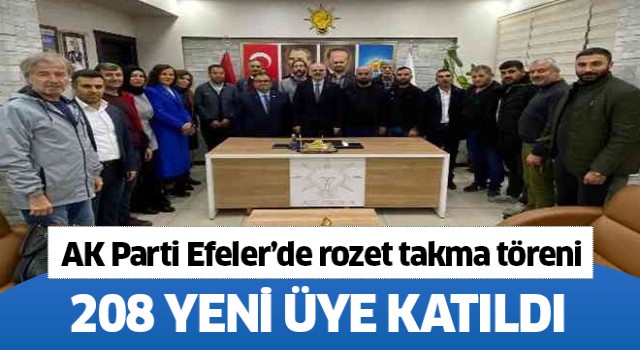 AK Parti Efeler'e 208 yeni üye katıldı