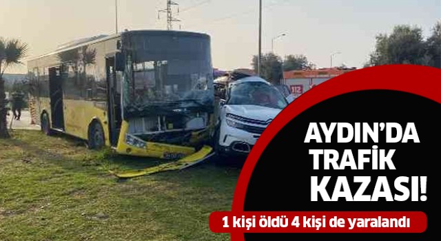 Aydın'da trafik kazası: 1 ölü, 4 yaralı