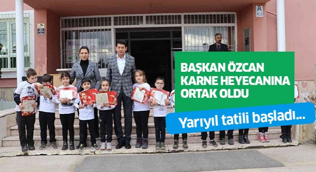 Başkan Özcan karne heyecanına ortak oldu