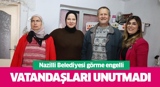 Nazilli Belediyesi görme engelli vatandaşları unutmadı