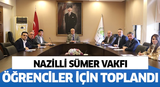 Nazilli Sümer Vakfı bu kez öğrenciler için toplandı