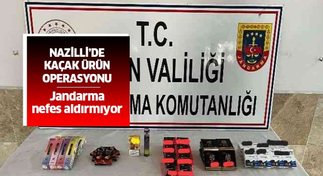 Nazilli'de kaçak ürünler jandarmaya takıldı