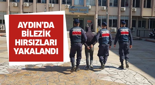 Aydın'da bilezik hırsızları yakalandı