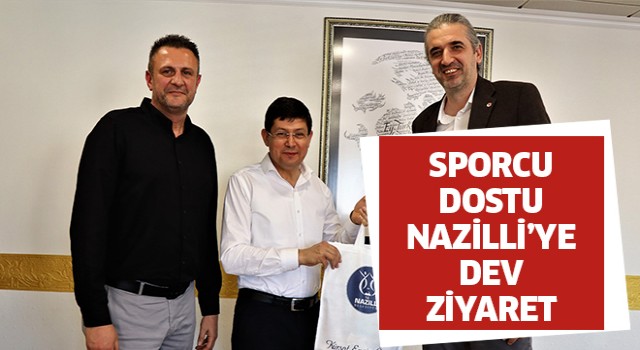 Sporcu dostu Nazilli'ye dev ziyaret