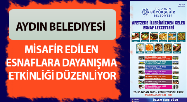 Aydın Belediyesi afetzede illerden gelen esnafla dayanışma etkinliği düzenliyor