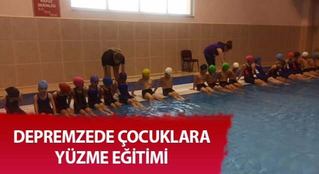 Aydın'da depremzede çocuklara yüzme eğitimi veriliyor