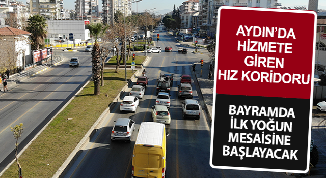 “Hız koridoru” bayramda ilk yoğun mesaisine başlayacak