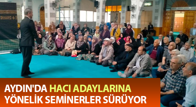 Aydın'da hac eğitim seminerleri devam ediyor