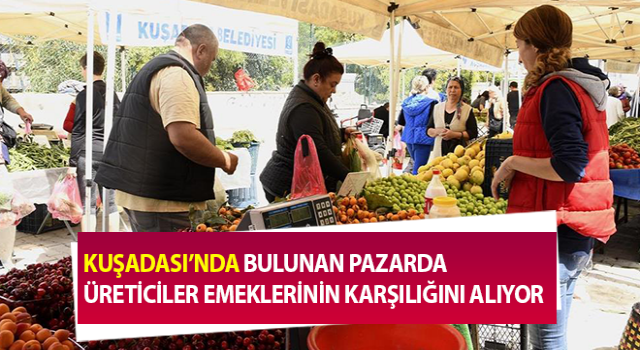 Bu pazarda üreticiler emeklerinin karşılığını alıyor