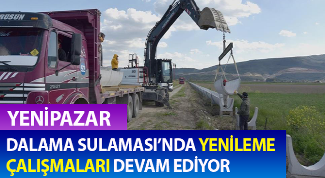 Dalama Sulaması’nda yenileme çalışmaları devam ediyor