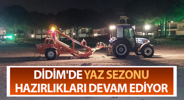 Didim'de yaz sezonu hazırlıkları sürüyor