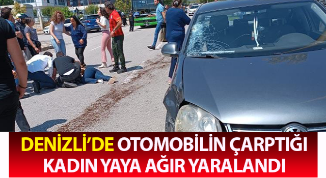 Otomobilin çarptığı kadın yaya ağır yaralandı