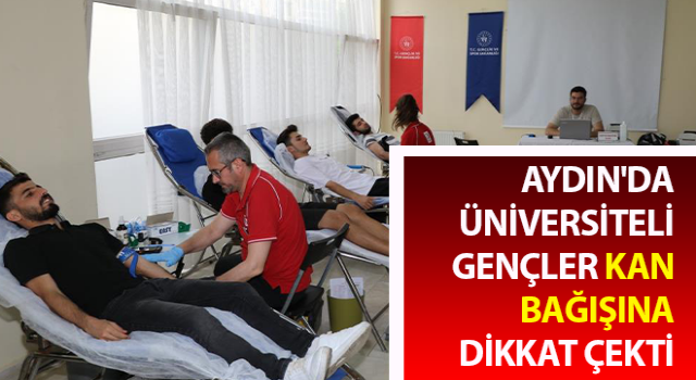 Üniversiteli gençler kan bağışına dikkat çekti