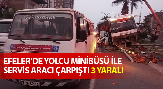 Yolcu minibüsü ile servis aracı çarpıştı: 3 yaralı