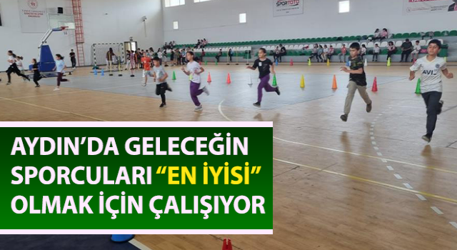 Geleceğin sporcuları “en iyisi” olmak için çalışıyor