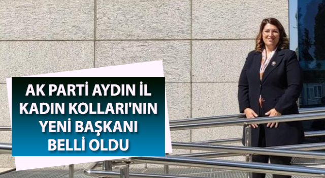 AK Parti Aydın İl Kadın Kolları'nın yeni başkanı Kayır oldu