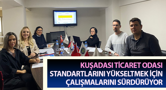 Kuşadası Ticaret Odası çalışmalarını sürdürüyor