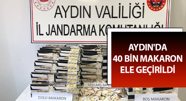 Aydın'da 40 bin makaron ele geçirildi