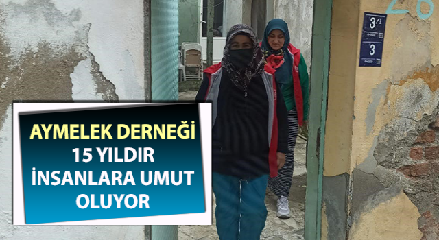 Aymelek Derneği 15 yıldır insanlara umut oluyor