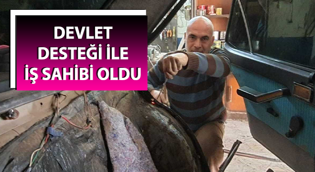 Devlet desteği ile iş sahibi oldu