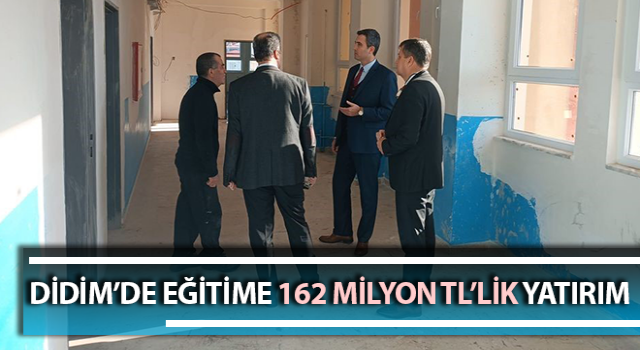 Didim’de 162 milyon TL’lik yatırım