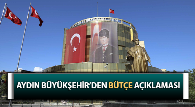 Aydın Büyükşehir’den bütçe açıklaması