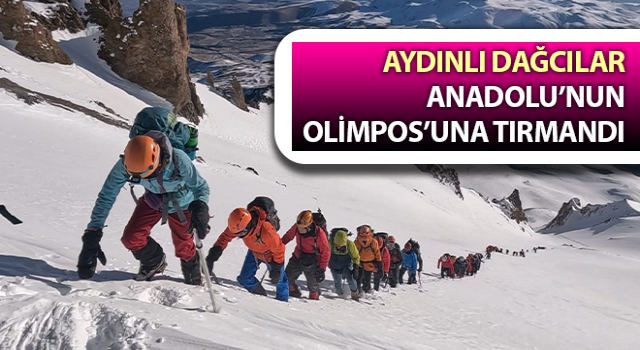 Dağcılar, Anadolu’nun Olimpos’una tırmandı