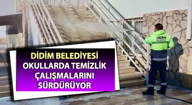 Didim’de okullarda temizlik çalışmaları sürüyor