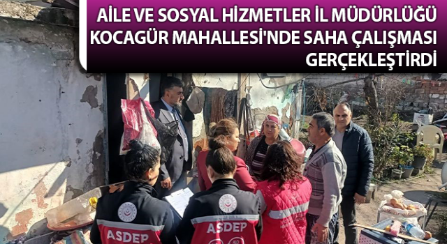 Kocagür Mahallesi'nde saha çalışması gerçekleştirildi