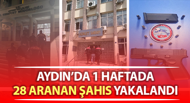 Aydın’da aranan 28 şüpheli şahıs yakalandı