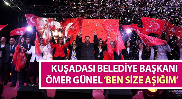 Başkan Günel: ‘Ben size aşığım’