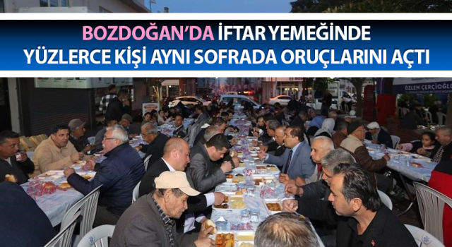 Bozdoğan’da yüzlerce kişi aynı sofrada iftar açtı