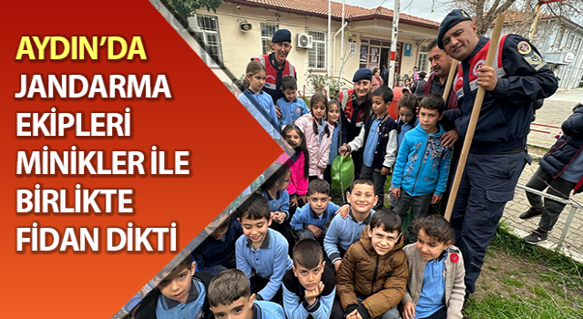 Jandarma ekipleri minikler ile birlikte fidan dikti