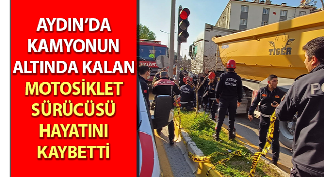 Kamyonun altında kalan motosiklet sürücüsü hayatını kaybetti