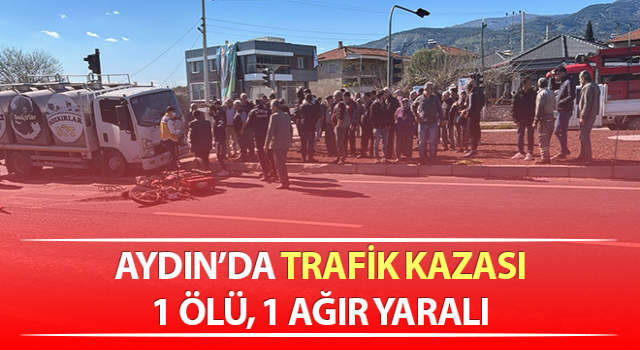 Kuyucak'ta trafik kazası: 1 ölü, 1 ağır yaralı