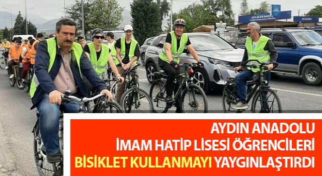 Aydın Anadolu İmam hatip Lisesi öğrencileri bisiklet kullanmayı yaygınlaştırdı