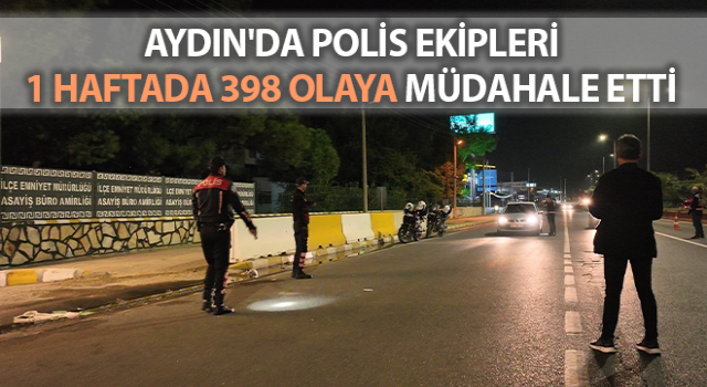 Aydın'da 398 olaya müdahale edildi