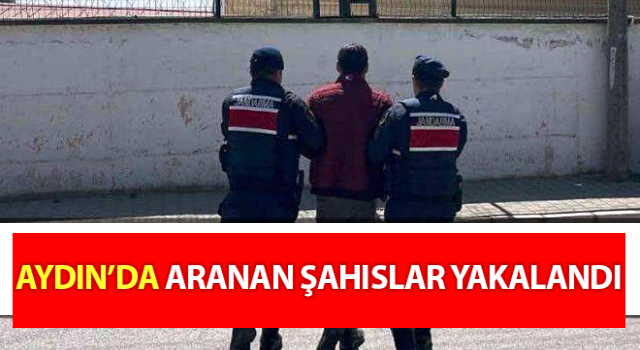 Aydın’da aranan şahıslar yakalandı