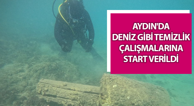 Aydın'da deniz gibi temizlik çalışmalarına start verildi