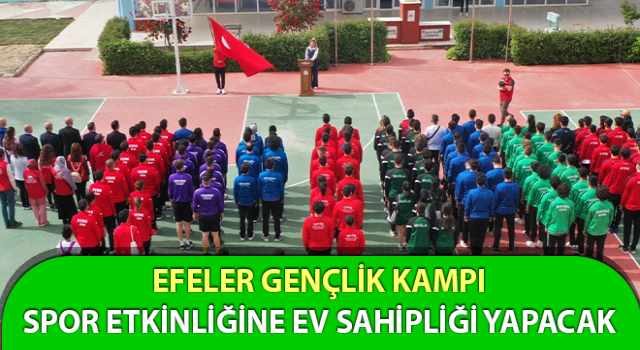 Efeler Gençlik Kampı spor etkinliğine ev sahipliği yapacak