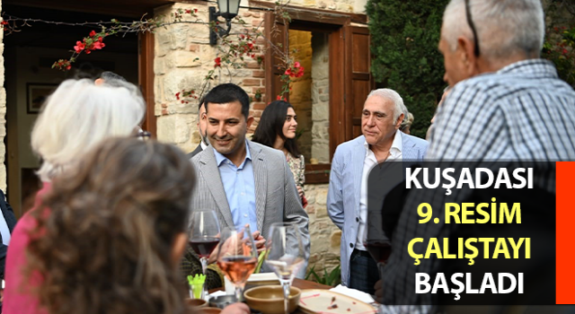 Kuşadası 9. Resim Çalıştayı başladı