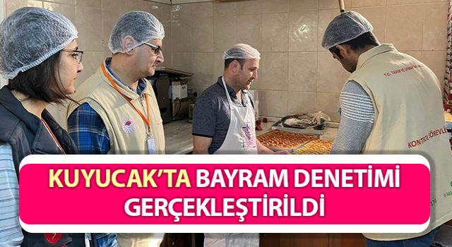 Kuyucak’ta bayram denetimi