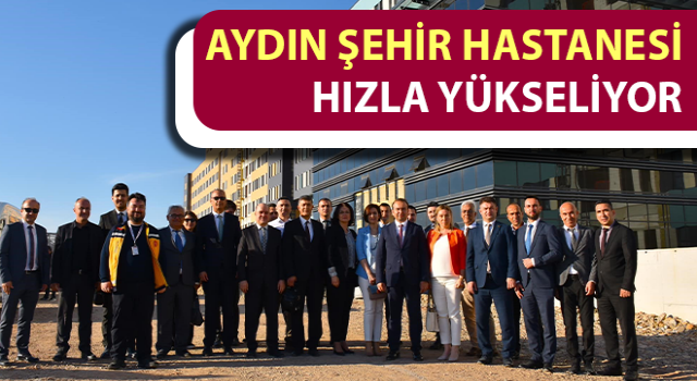 Aydın Şehir Hastanesi hızla yükseliyor