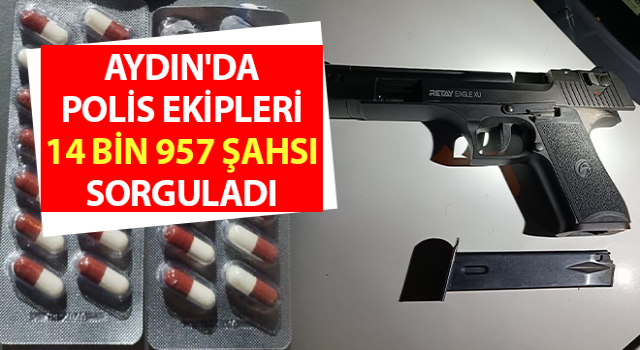 Aydın'da 14 bin 957 şahıs sorgulandı