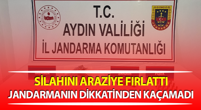 Aydın’da silahını araziye fırlatan şahıs yakalandı